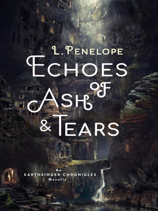 Title details for Echoes of Ash & Tears by L. Penelope - Available